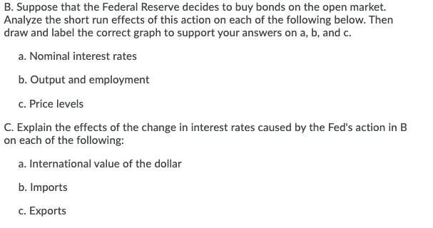 Solved B. Suppose That The Federal Reserve Decides To Buy | Chegg.com