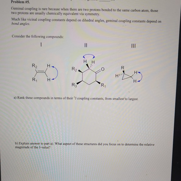 Solved Problem 5. Geminal coupling is rare because when