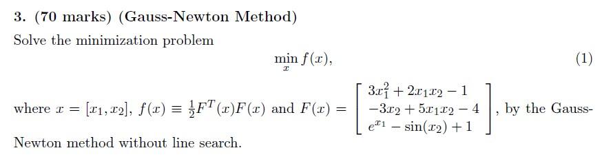 Solved 3. (70 Marks) (gauss-newton Method) Solve The 