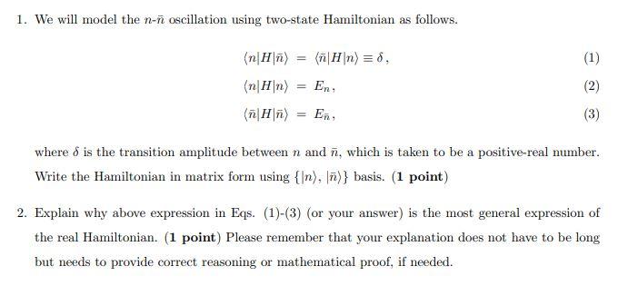 1 We Will Model The N N Oscillation Using Two State Chegg Com