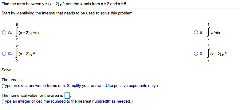 Solved Find the area between y =(x-2) ex and the x-axis from | Chegg.com