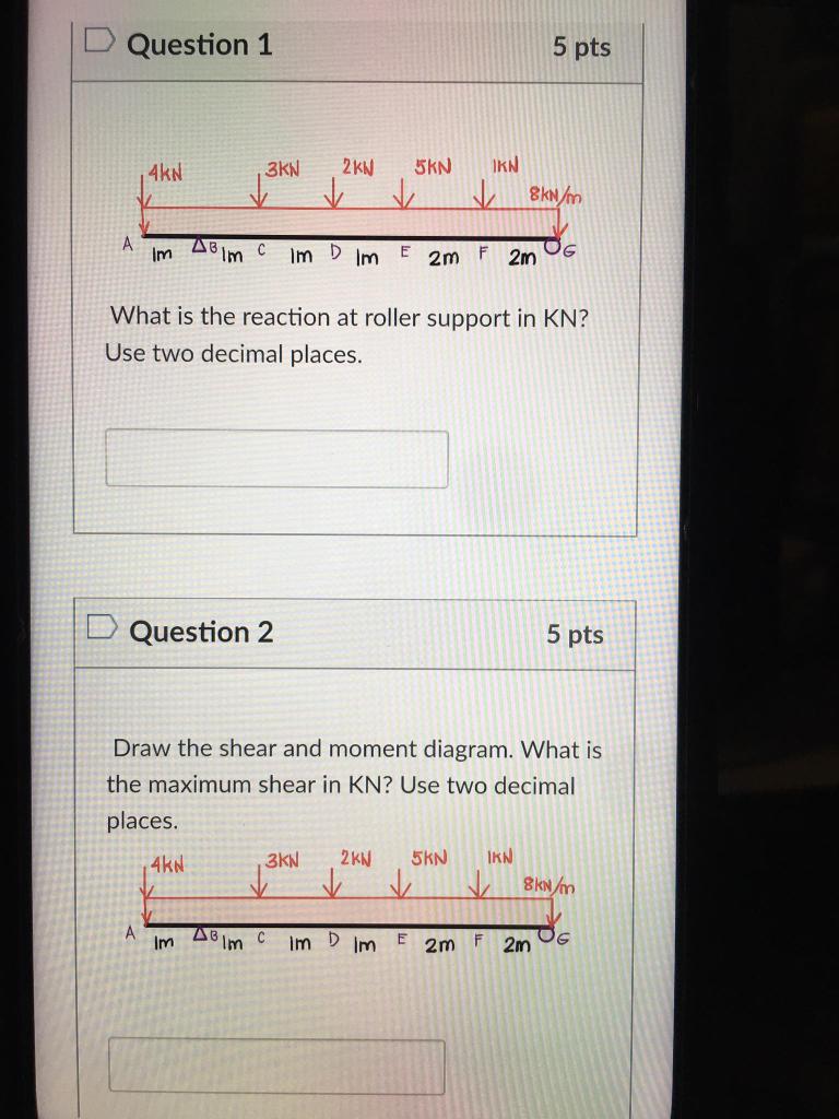 Solved Question 1 5 Pts 4KN 3KN 2KN 5kN IKN 8kN/m A Im Dolm | Chegg.com