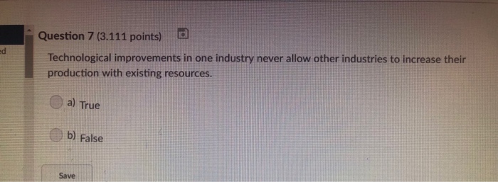 Solved Question 7 (3.111 points) Technological improvements | Chegg.com
