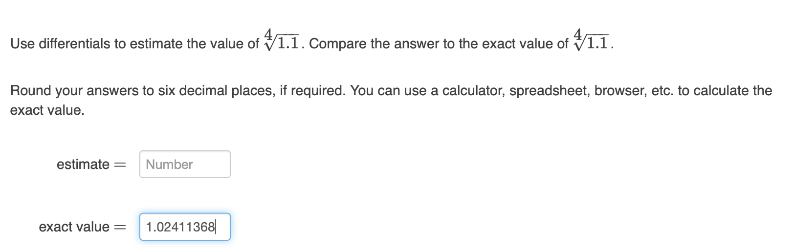 Solved Use differentials to estimate the value of V1.1.