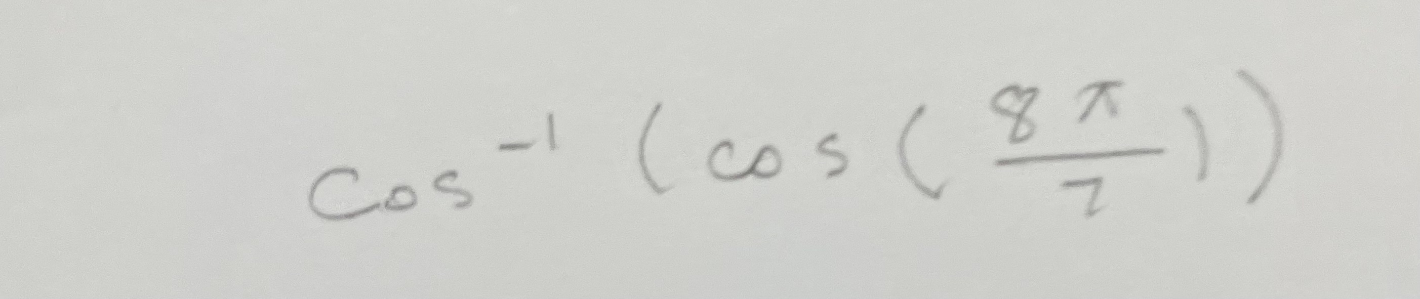 Solved cos-1(cos(8π7)) | Chegg.com