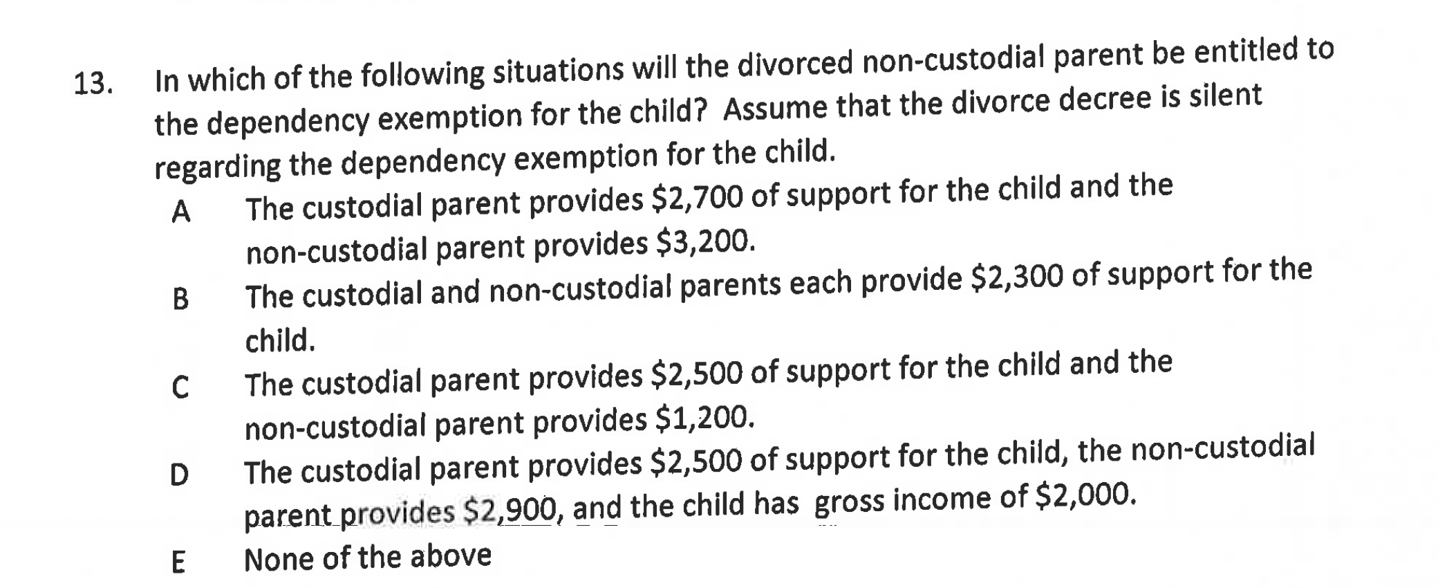 Solved 13. In which of the following situations will the | Chegg.com