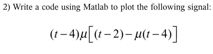 Solved 2) Write a code using Matlab to plot the following | Chegg.com
