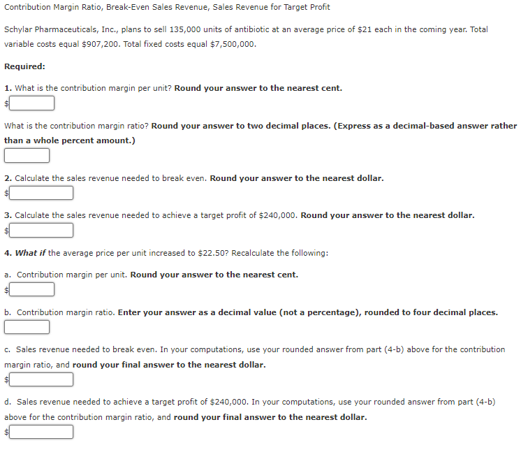 Solved Contribution Margin Ratio, Break-Even Sales Revenue, | Chegg.com