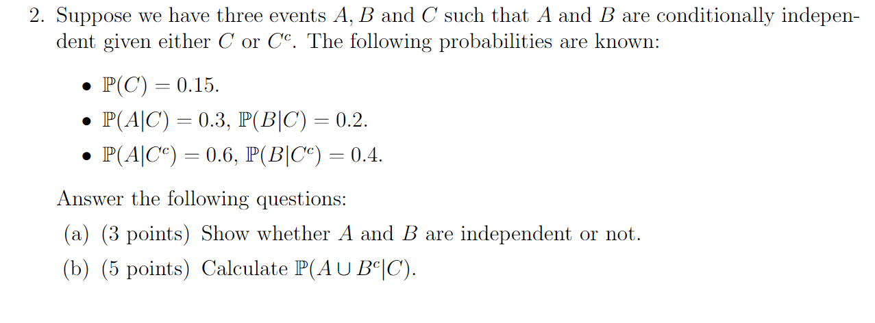 Solved 2. Suppose We Have Three Events A, B And C Such That | Chegg.com