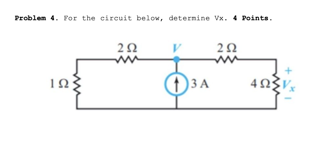Solved Problem 4. For the circuit below, determine Vx. 4 | Chegg.com