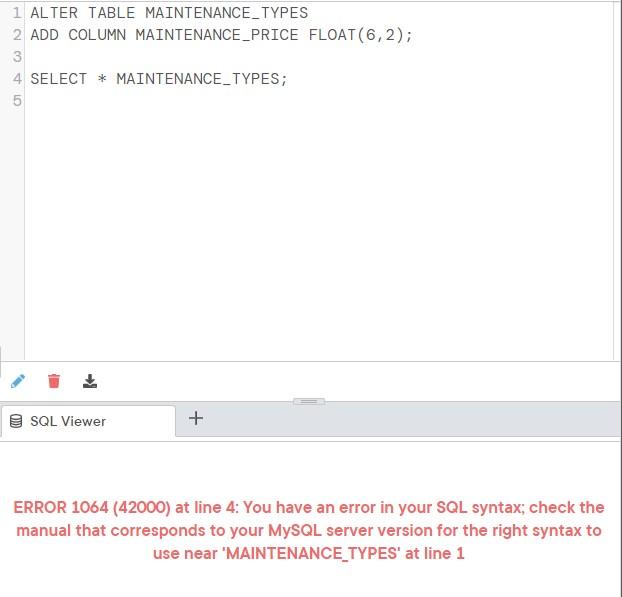 Solved MySQL I am trying to add MAINTENANCE_PRICE of float