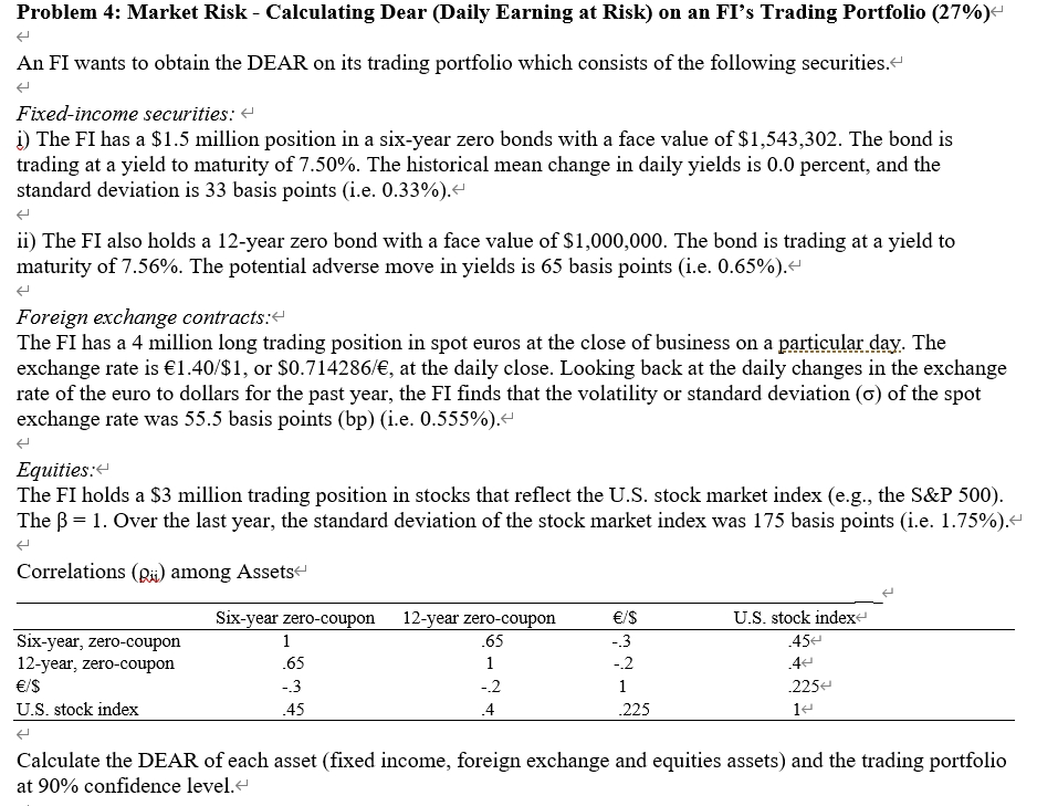 Solved Problem 4: Market Risk - Calculating Dear (Daily | Chegg.com
