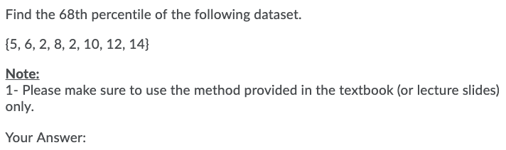 Solved Find the 68th percentile of the following dataset. | Chegg.com