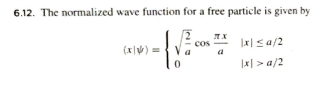 Solved 6.12. The Normalized Wave Function For A Free | Chegg.com