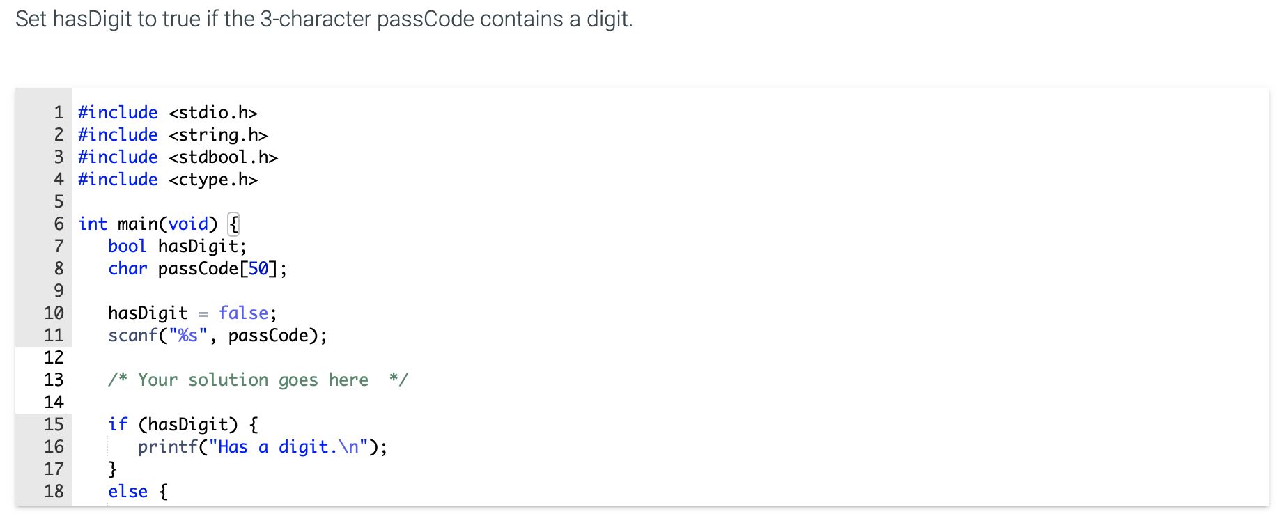 Answered: C program not C++ program Set hasDigit to true if
