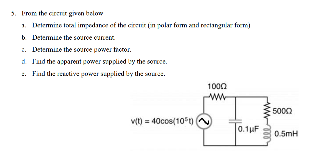 Solved 5. From the circuit given below a. Determine total | Chegg.com