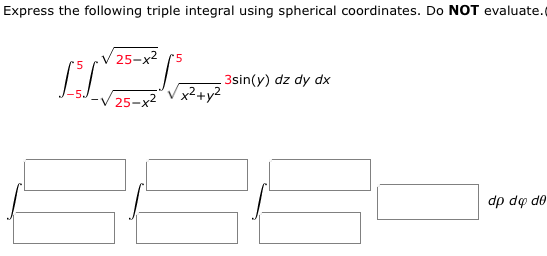 Solved Express the following triple integral using spherical | Chegg.com