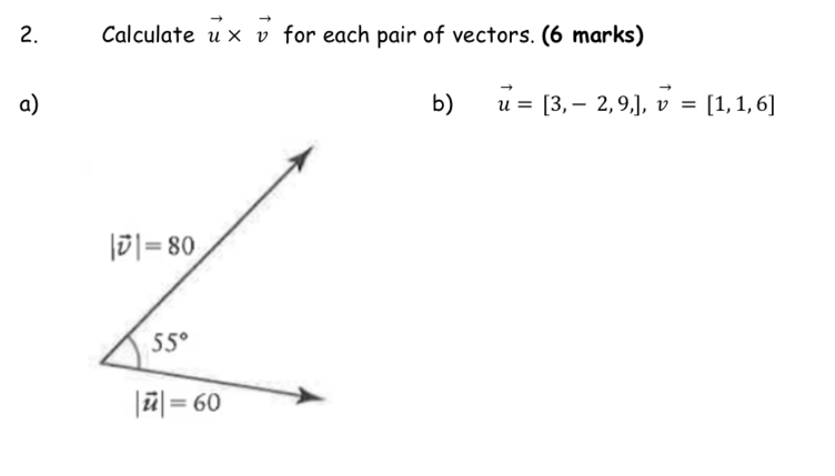 Calculate u×v for each pair of vectors. (6 marks) b) | Chegg.com