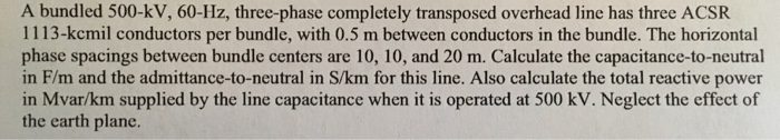 Solved A Bundled 500 Kv 60 Hz Three Phase Completely 0977