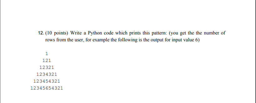 Solved 12. (10 points) Write a Python code which prints this | Chegg.com