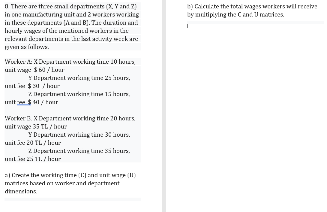 Solved B) Calculate The Total Wages Workers Will Receive, By | Chegg.com