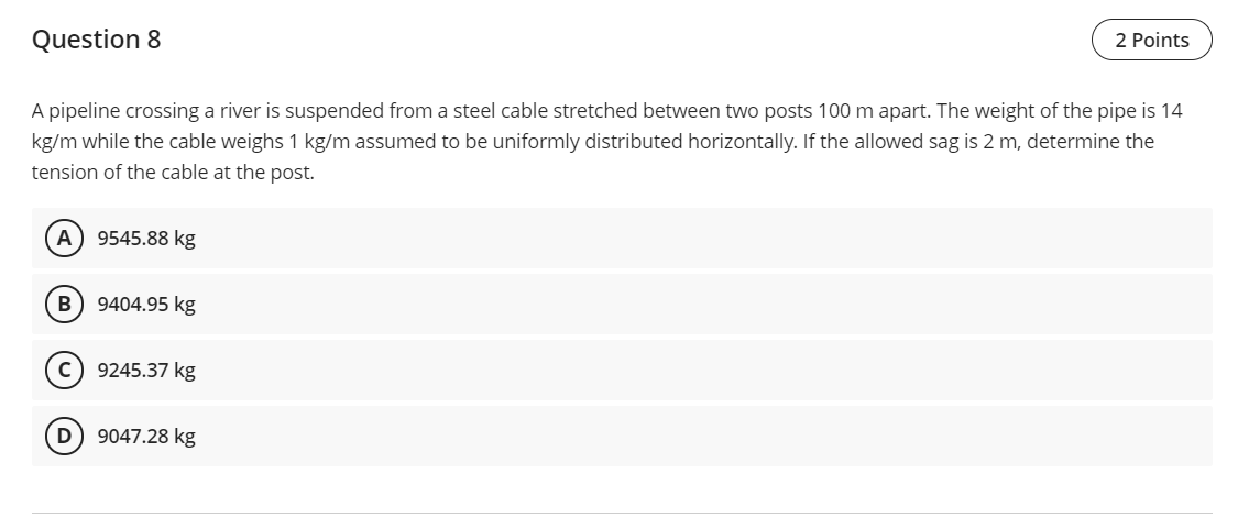 Solved Question 8 2 Points A pipeline crossing a river is | Chegg.com