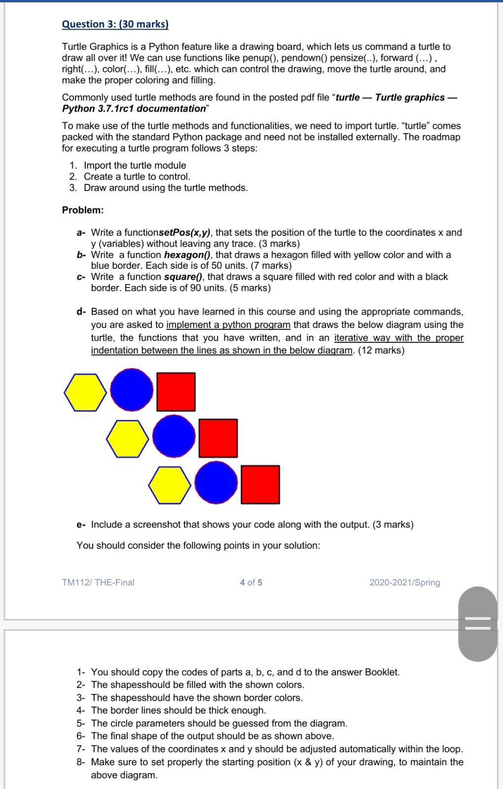 Solved Question 3: (30 marks) Turtle Graphics is a Python | Chegg.com