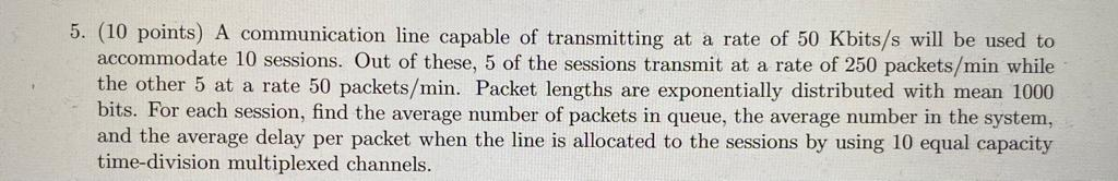 Solved 5. (10 points) A communication line capable of | Chegg.com