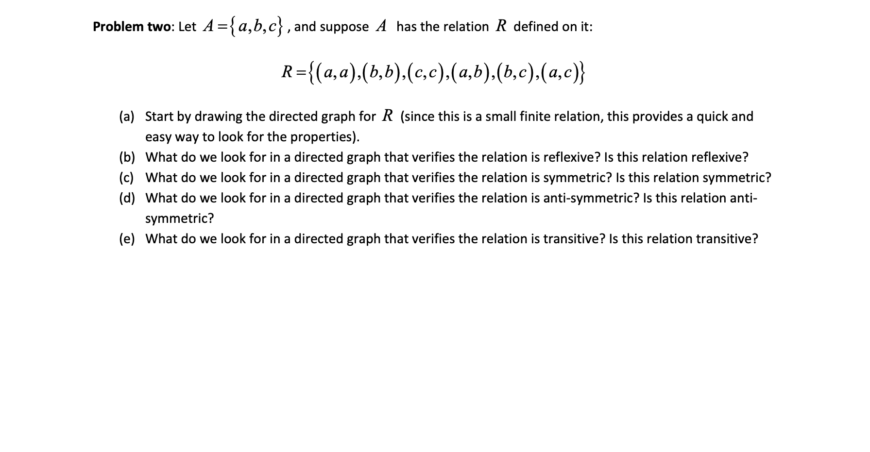 Solved Problem Two: Let A={a,b,c}, And Suppose A Has The | Chegg.com