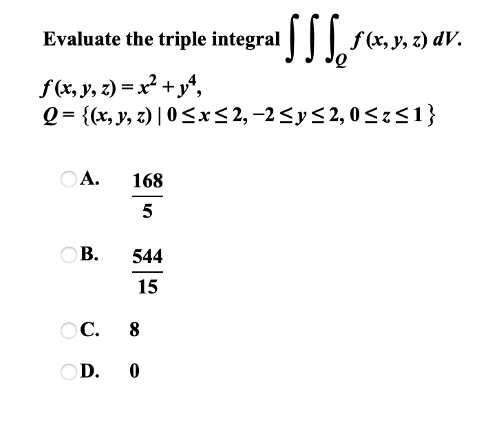 Evaluate the triple integral \( \iiint_{Q} f(x, y, z) d V \) \[ \begin{array}{l} f(x, y, z)=x^{2}+y^{4} \\ Q=\{(x, y, z) \mid