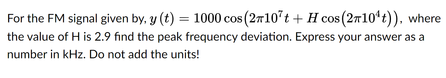 Solved For the FM signal given by, y(t) = 1000 cos (2π10²t + | Chegg.com