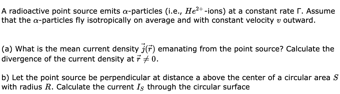 A radioactive point source emits α-particles (i.e., | Chegg.com