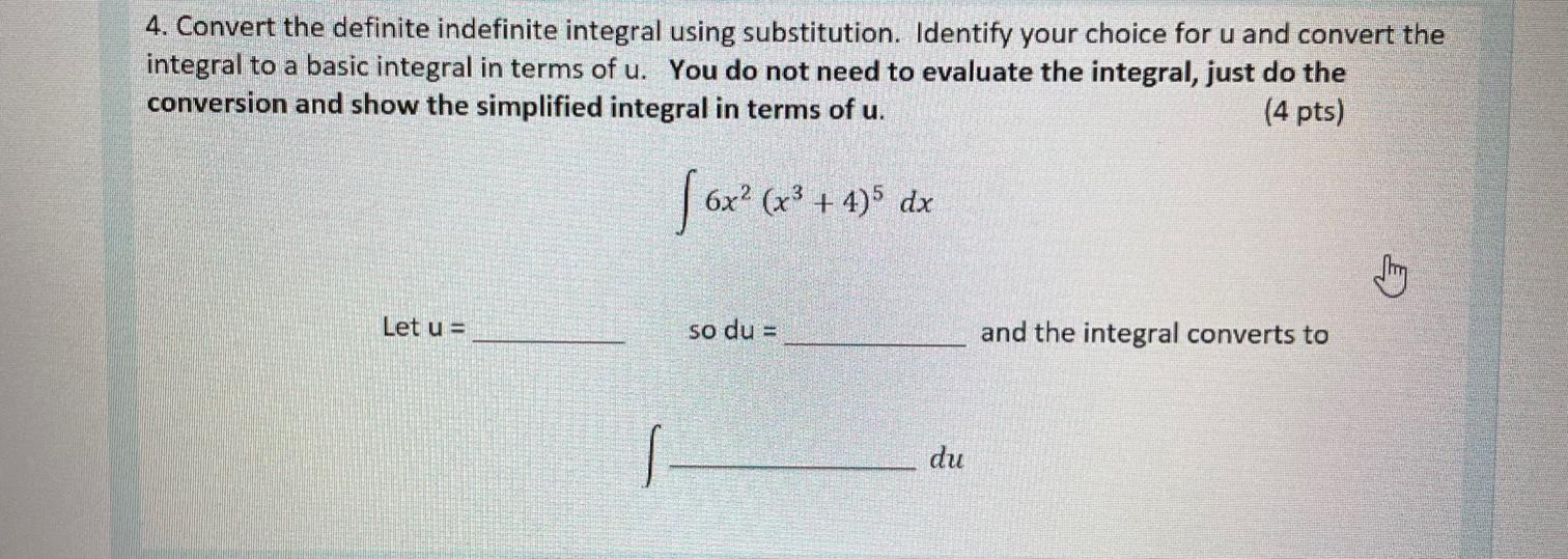 Solved 4. Convert the definite indefinite integral using | Chegg.com