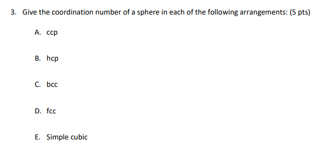 Solved Give the coordination number of a sphere in each of | Chegg.com