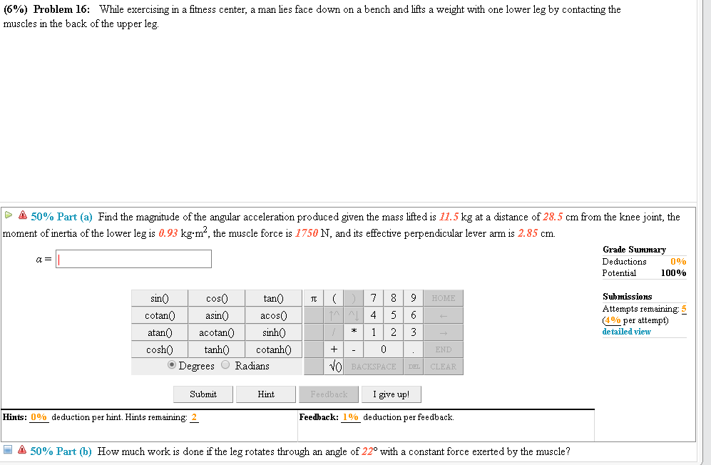 Solved (6%) Problem 16: While exercising in a fitness | Chegg.com