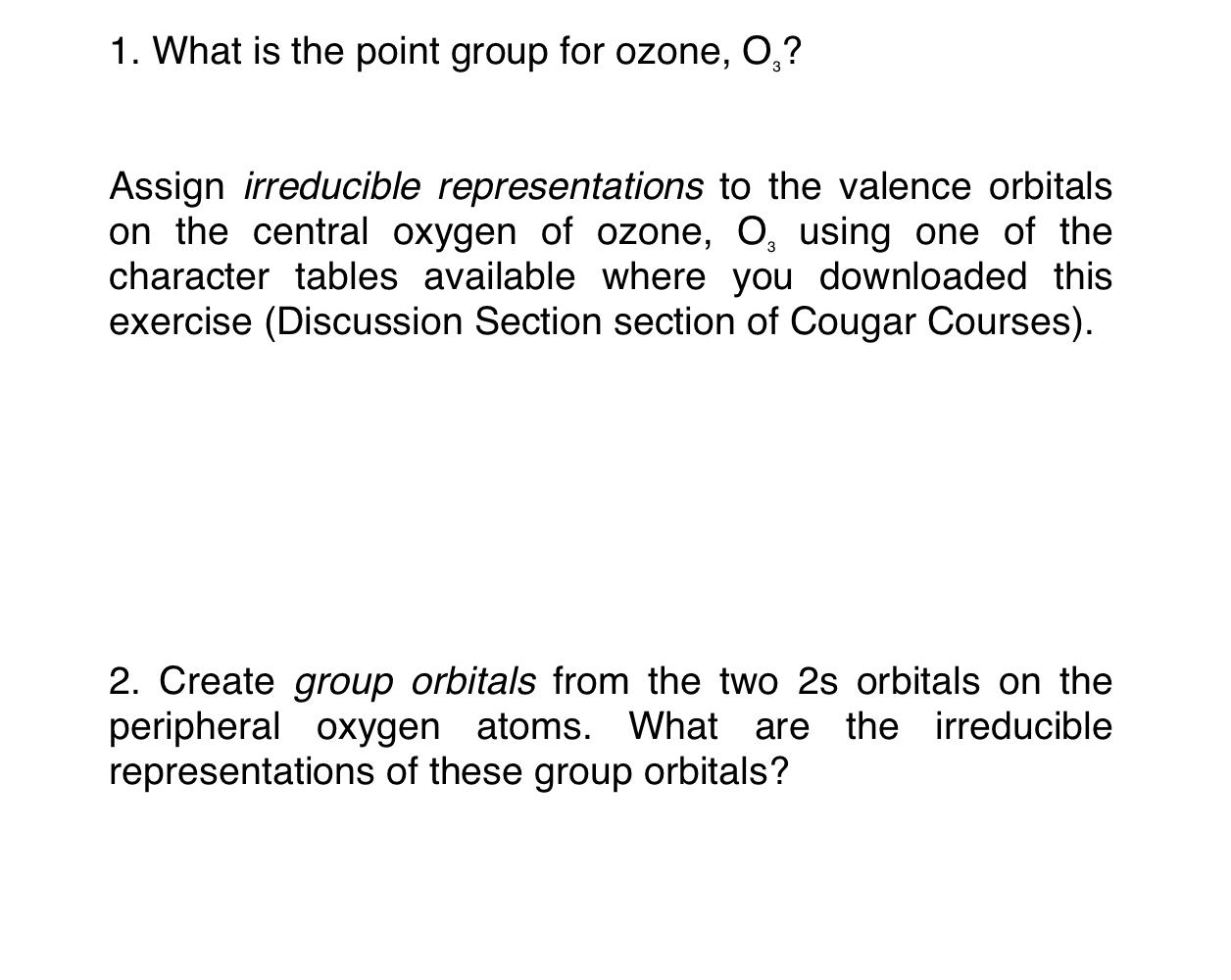 Solved 1. What is the point group for ozone, O,? Assign | Chegg.com