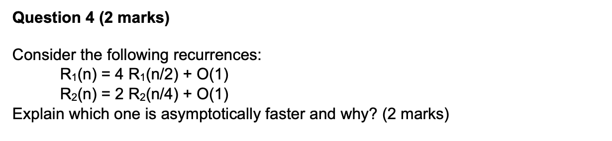 Solved Question 4 (2 marks) Consider the following | Chegg.com