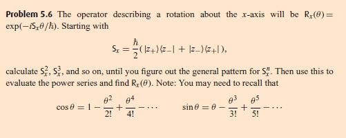 Solved Problem 5.6 The operator describing a rotation about | Chegg.com