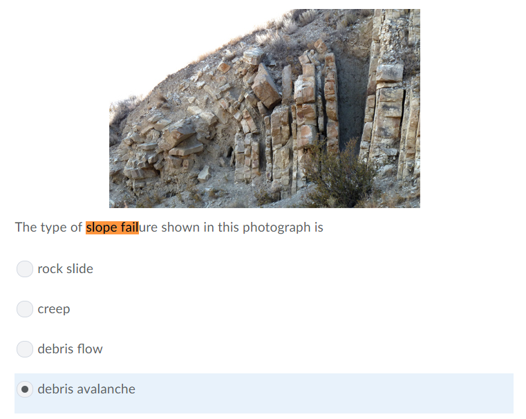 Solved The type of slope failure shown in this photograph is