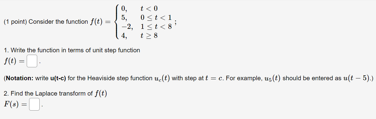 Solved (1 point) Consider the function f(t) = 0, t