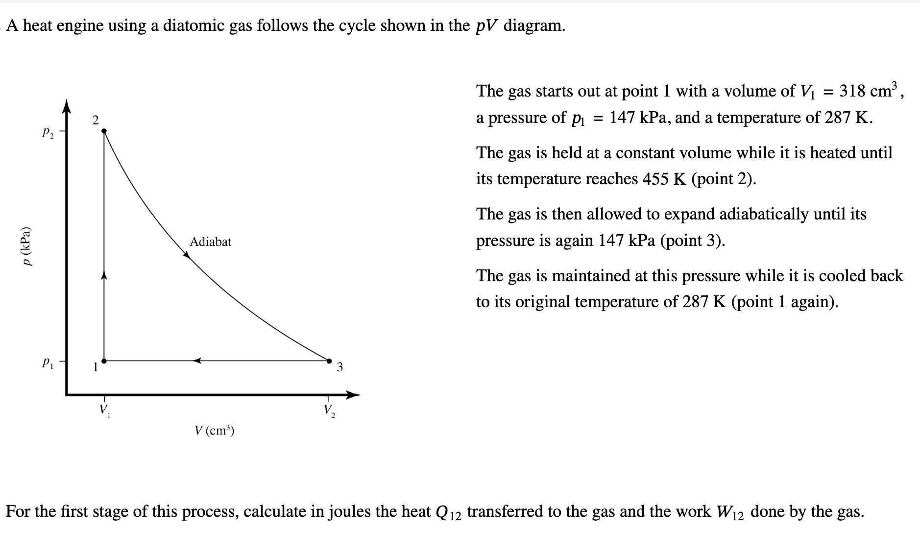 Solved A heat engine using a diatomic gas follows the cycle | Chegg.com