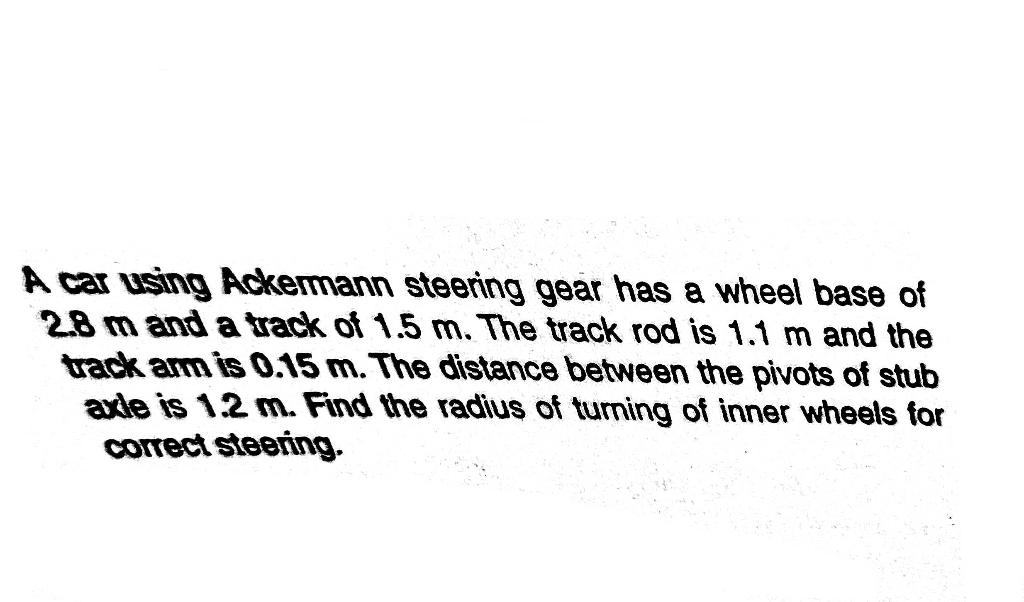 Solved A car using Ackermann steering gear has a wheel base | Chegg.com