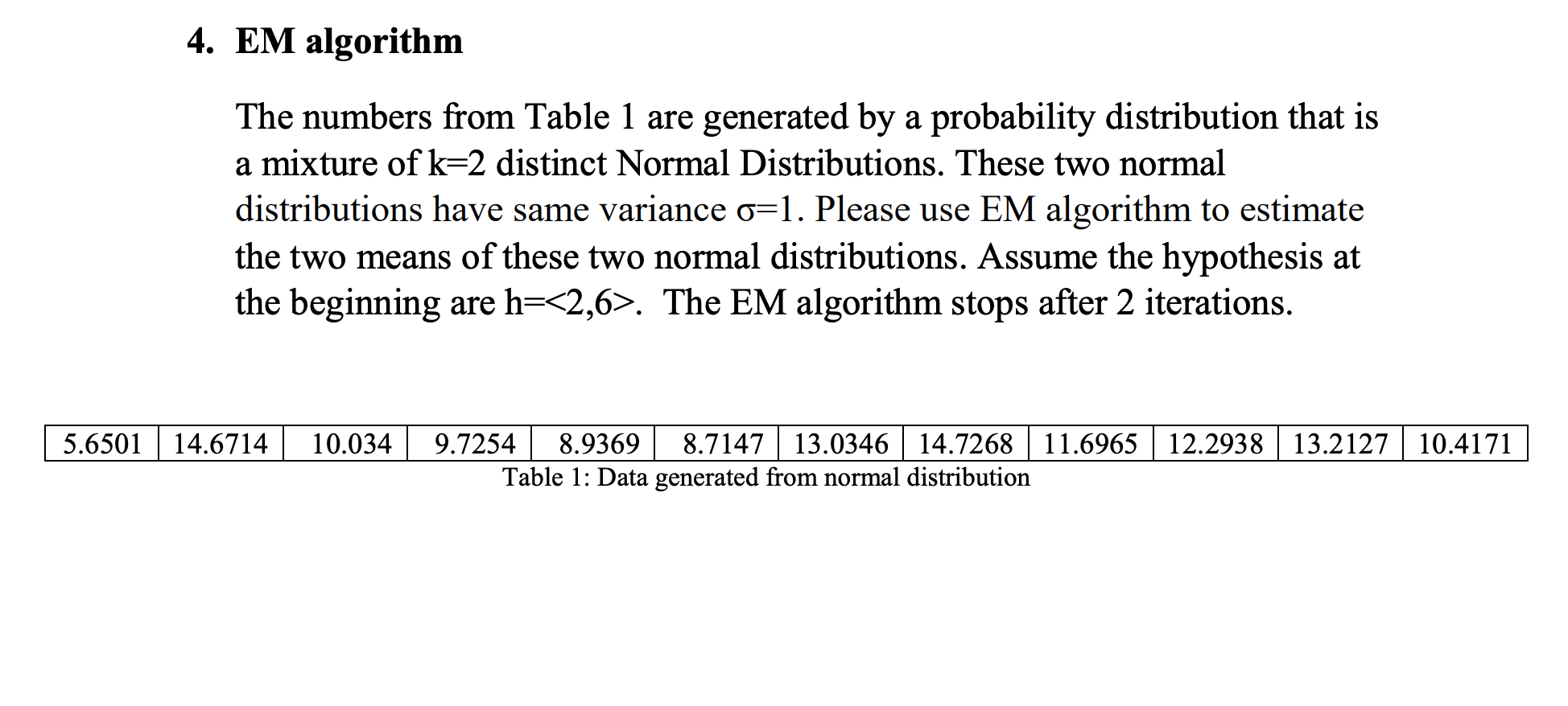 Solved 4. EM algorithm The numbers from Table 1 are | Chegg.com