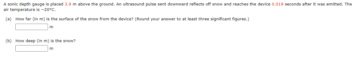 Solved A sonic depth gauge is placed 3.9 m above the ground. | Chegg.com