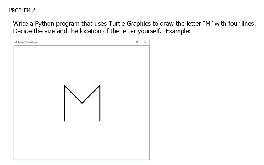 Solved PROBLEM 2 Write A Python Program That Uses Turtle | Chegg.com