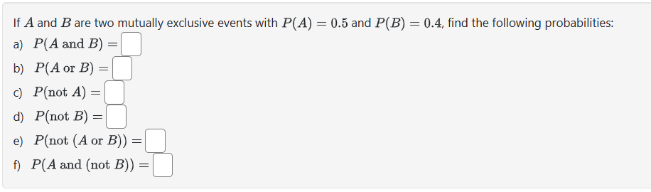 Solved If A And B Are Two Mutually Exclusive Events With | Chegg.com