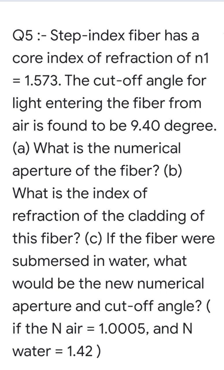 Solved Q5:- Step-index fiber has a core index of refraction | Chegg.com