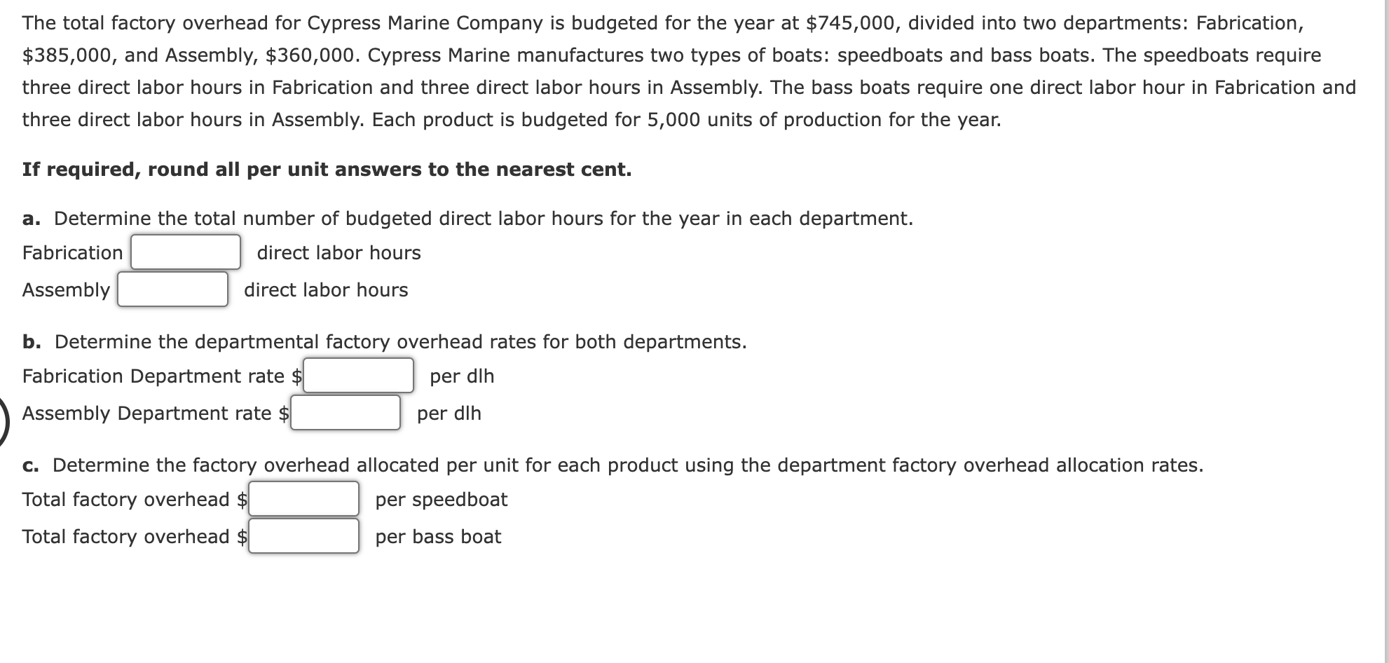 Solved The total factory overhead for Cypress Marine Company