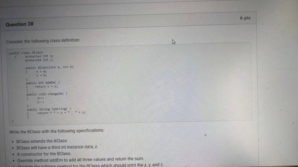 Solved 6 pts Question 38 Consider the following class | Chegg.com