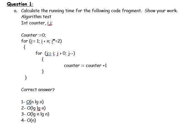 Solved Question 1: a. Calculate the running time for the | Chegg.com